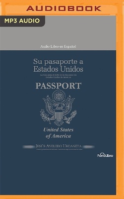 Su Pasaporte a Los Estados Unidos