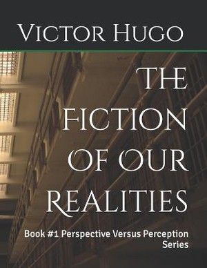 The Fiction Of Our Realities