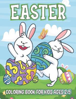 Easter Coloring Book For Kids Ages 2-5