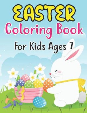 Easter Coloring Book For Kids Ages 7