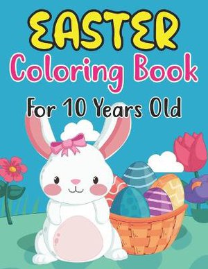 Easter Coloring Book For 10 Years Old