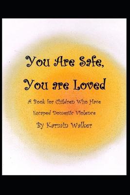 You are Safe, You are Loved