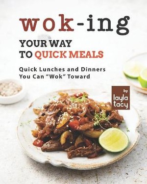 Wok-ing Your Way to Quick Meals