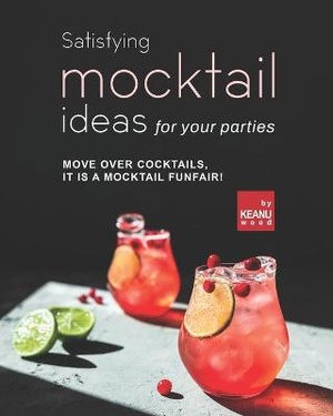 Satisfying Mocktail Ideas for Your Parties