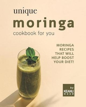 Unique Moringa Recipes for You