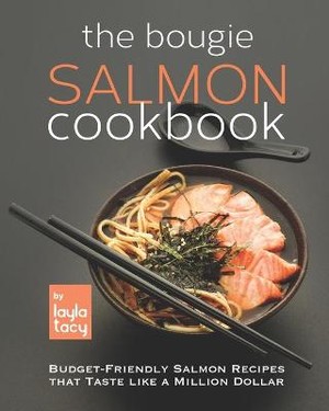 The Bougie Salmon Cookbook