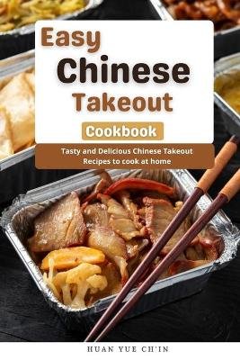 Easy Chinese Takeout Cookbook