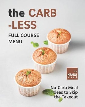 The Carb-less Full Course Menu