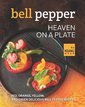 Bell Pepper Heaven on a Plate