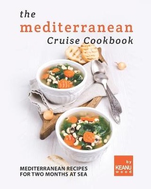 The Mediterranean Cruise Cookbook