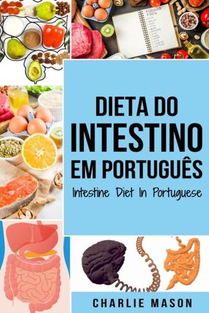 Dieta do Intestino Em português/ Intestine Diet In Portuguese