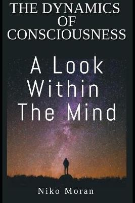 The Dynamics of Consciousness