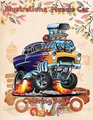 Illustrations Muscle Car Coloring Book adult