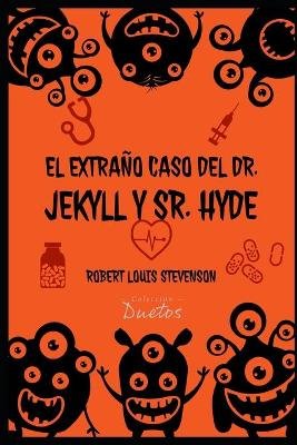 El Extraño Caso del Dr. Jekyll y Sr. Hyde (Colección Duetos)