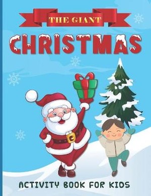 The Giant Christmas Activity Book for Kids