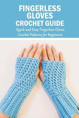 Fingerless Gloves Crochet Guide