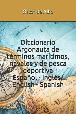 Diccionario Argonauta de términos marítimos, navales y de pesca deportiva