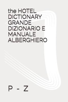the HOTEL DICTIONARY GRANDE DIZIONARIO E MANUALE ALBERGHIERO