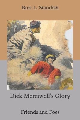 Dick Merriwell's Glory