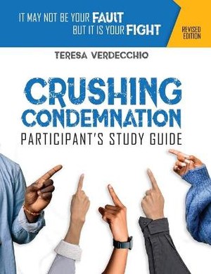 Crushing Condemnation Participant's Study Guide