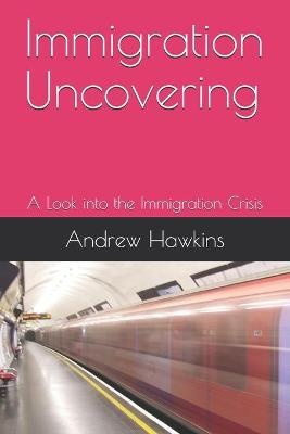 Immigration Uncovering