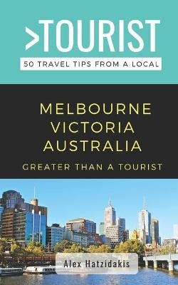 Greater Than a Tourist-Melbourne Victoria Australia