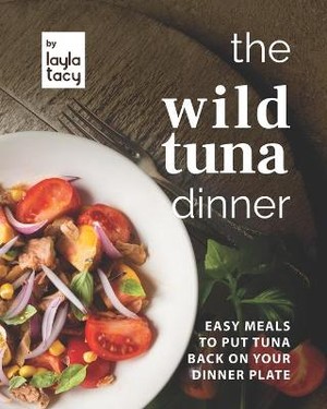 The Wild Tuna Dinner