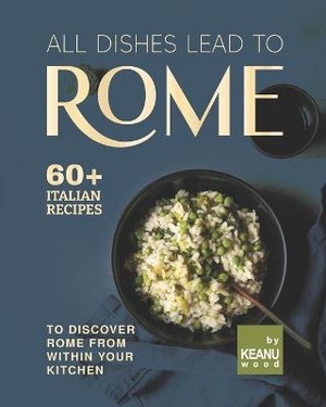 All Dishes Lead To Rome