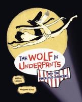 The Wolf in Underpants and the Hazelnut-Cracker