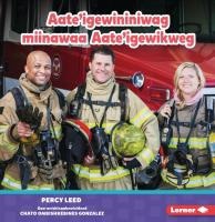 Aate'igewininiwag Miinawaa Aate'igewikweg (Firefighters)