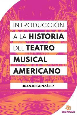 Introducción A La Historia Del Teatro Musical Americano