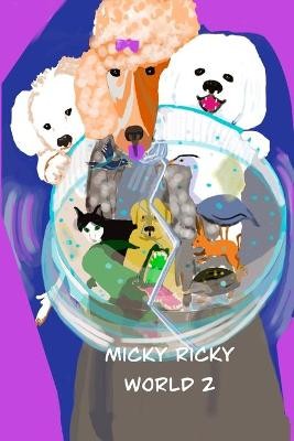 Micky Ricky World 2