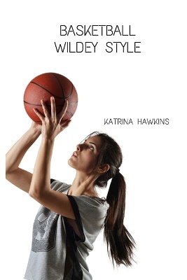 Basketball Wildey Style