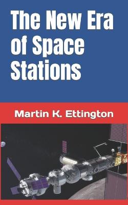 The New Era of Space Stations