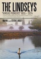 The Lindseys - Kansas Pioneers 1855 - 2024