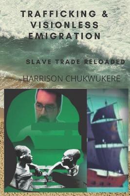 Trafficking and Visionless Emigration