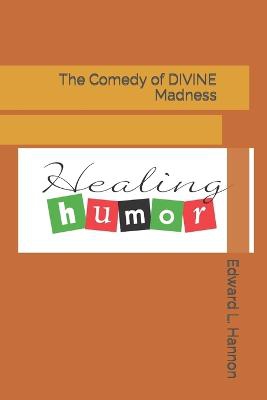 The Comedy of DIVINE Madness
