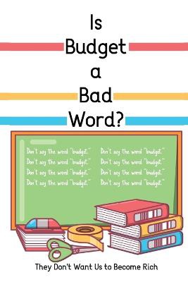 Is Budget a Bad Word?