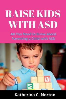 Raise kids with ASD