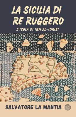 La Sicilia di re Ruggero