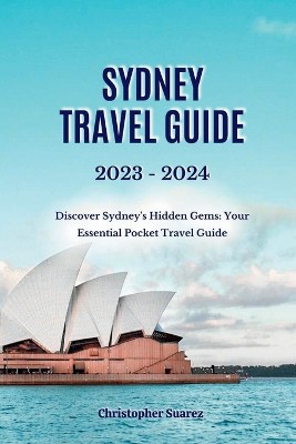 Sydney Travel Guide 2023 -2024
