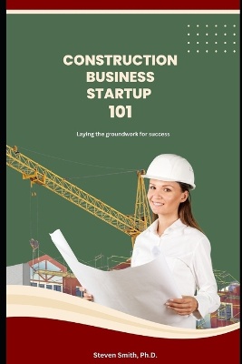 Construction Business Startup 101