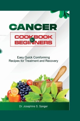 Cancer Cookbook For Beginners