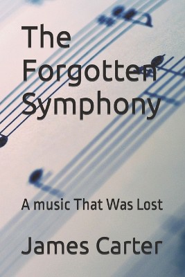 The Forgotten Symphony