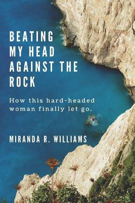 Beating My Head Against the Rock