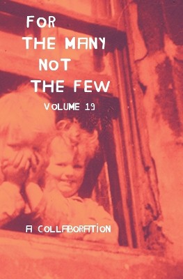 For The Many Not The Few Volume 19