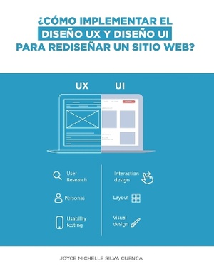 ¿Cómo implementar el diseño UX y diseño UI para rediseñar un sitio web?