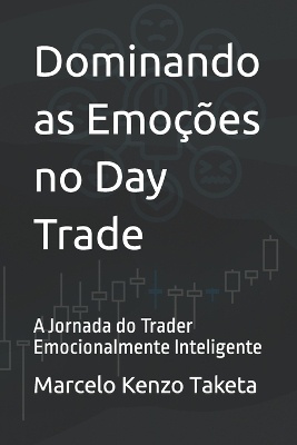 Dominando as Emoções no Day Trade
