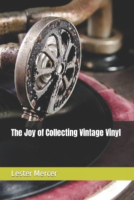 The Joy of Collecting Vintage Vinyl
