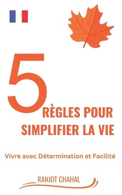 5 règles pour simplifier la vie
